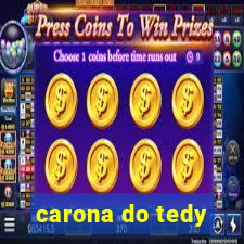 carona do tedy